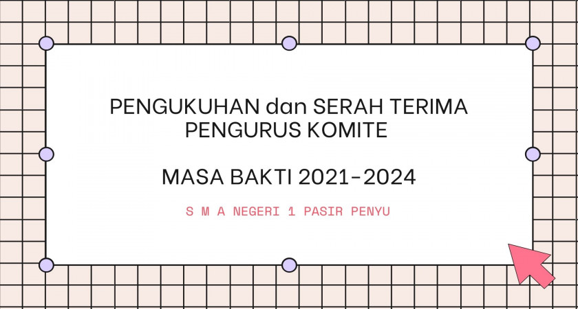 PENGUKUHAN dan SERAH TERIMA PENGURUS KOMITE MASA BAKTI 2021-2024