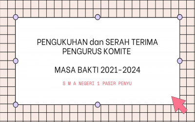 PENGUKUHAN dan SERAH TERIMA PENGURUS KOMITE MASA BAKTI 2021-2024